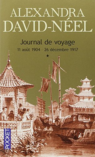Journal de voyage. Vol. 1. 11 août 1904-26 décembre 1917