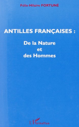 Antilles françaises, de la nature et des hommes : traits géophysiques, de la dynamique du globe aux 