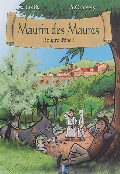 MAURIN DES MAURES T2: Bougre d'âne