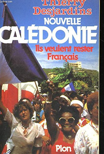 Nouvelle-Calédonie : ils veulent rester Français