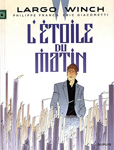 Largo Winch. Vol. 21. L'étoile du matin