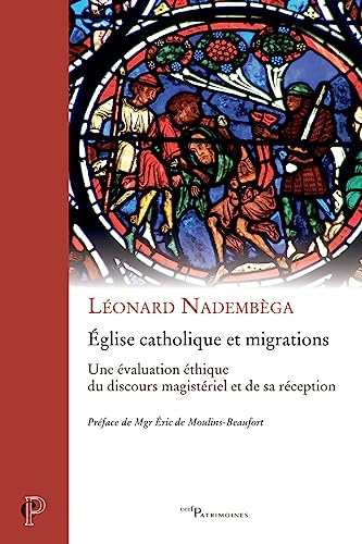 Eglise catholique et migrations : une évaluation éthique du discours magistériel et de sa réception