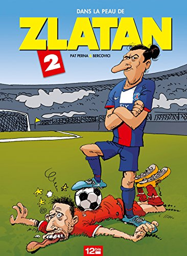 Dans la peau de Zlatan. Vol. 2