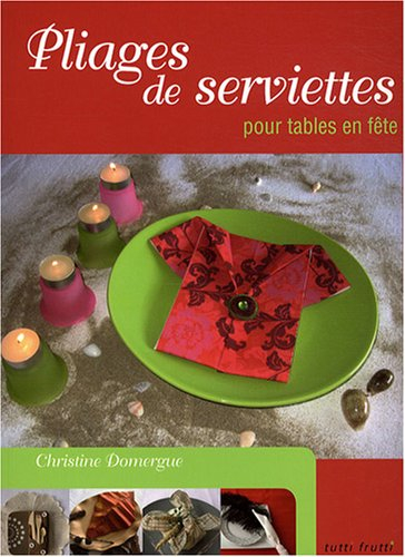 Pliages de serviettes pour tables en fête
