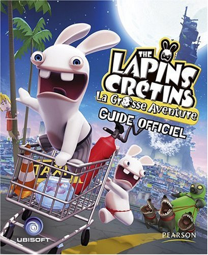 The lapins crétins : la grosse aventure : guide officiel