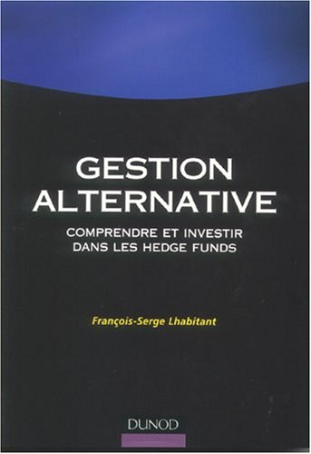 Gestion alternative : comprendre et investir dans les hedge funds