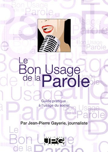 Le bon usage de la parole : guide pratique pour le social