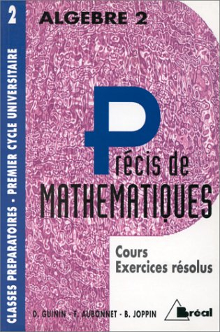 Précis de mathématiques : cours et exercices résolus : classes préparatoires, premier cycle universi