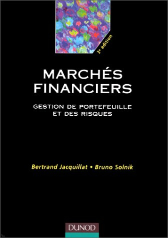 marchés financiers : gestion de portefeuille et des risques, 3e édition
