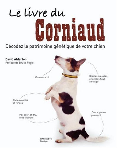 Le livre du corniaud : décodez le patrimoine génétique de votre chien