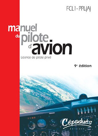 Manuel du pilote d'avion : Licence de pilote privé