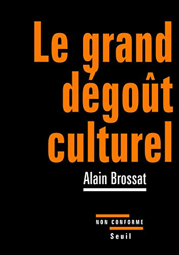 Le grand dégoût culturel