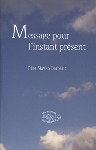 Message pour l'instant présent