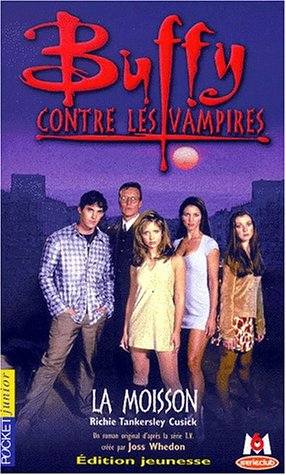Buffy contre les vampires. Vol. 1. La moisson