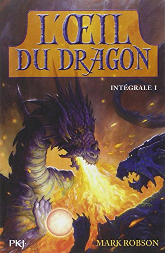 L'oeil du dragon : intégrale. Vol. 1