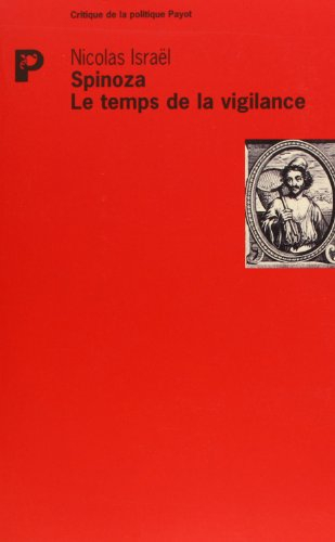 Spinoza, le temps de la vigilance