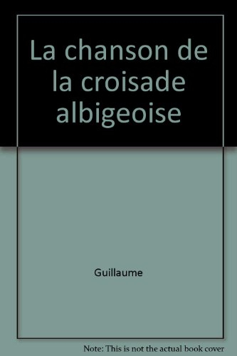 La Chanson de la croisade albigeoise