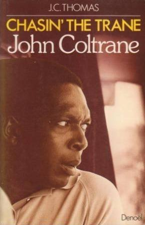 Chasin' the trane : John Coltrane