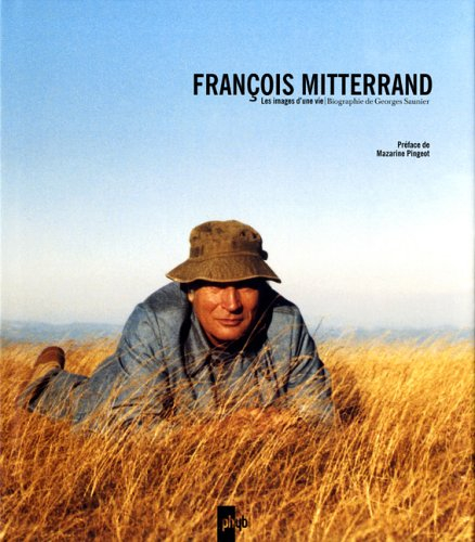 François Mitterrand : les images d'une vie