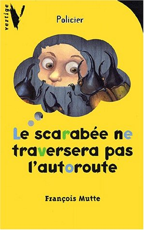 Le scarabée ne traversera pas l'autoroute