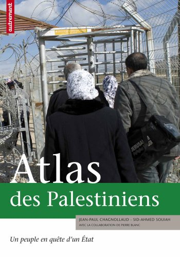Atlas des Palestiniens : un peuple en quête d'un Etat