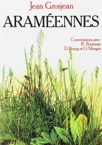 Araméennes : conversations avec Roland Bouhéret, Dominique Bourg, Olivier Mongin