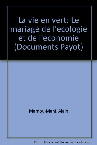 La Vie en vert : le mariage de l'écologie et de l'économie