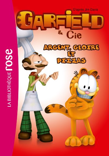 Garfield & Cie. Vol. 11. Argent, gloire et pizzas