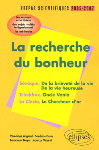 La recherche du bonheur, prépas scientifiques 2005-2007 : Sénèque, De la brièveté de la vie, De la v