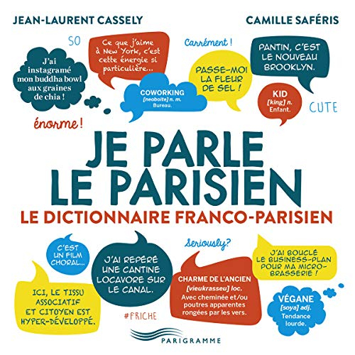 Je parle le parisien : le dictionnaire franco-parisien