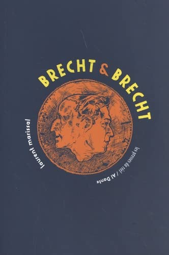 Brecht & Brecht : portraits en 22 tableaux composés d'après des oeuvres et des paroles de Bertolt & 