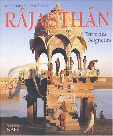 Rajasthan : terre des seigneurs