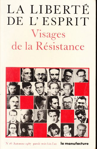 Liberté de l'esprit (La), n° 16. Portraits de la Résistance