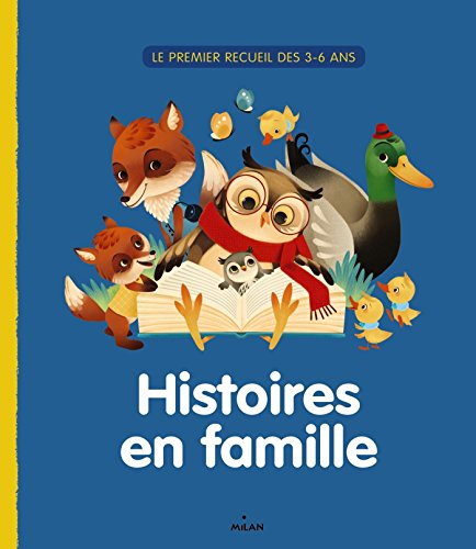 Histoires en famille ! : le premier recueil des 3-6 ans
