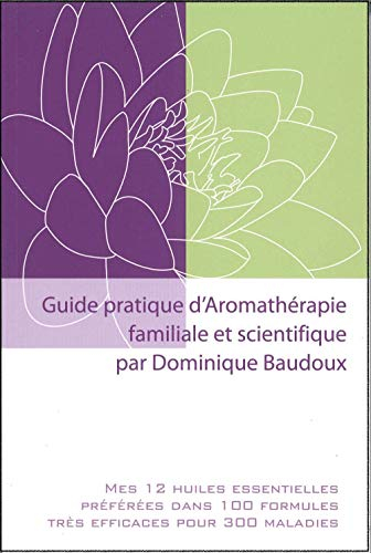 guide pratique aromathérapie familiale et scientifique