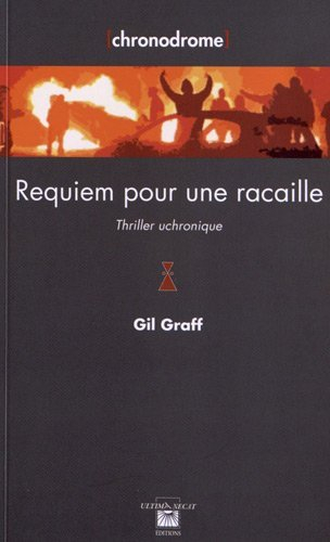 Requiem pour une racaille : thriller uchronique
