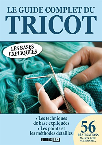 Le guide complet du tricot
