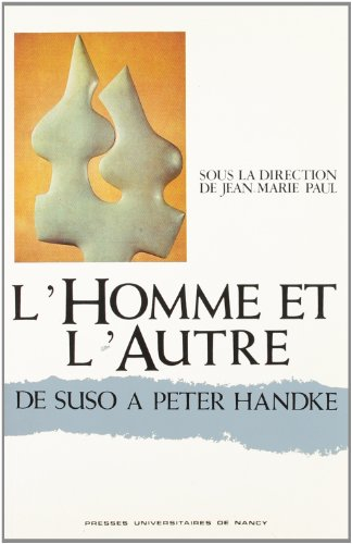 L'Homme et l'Autre : de Suso à Peter Handke, actes
