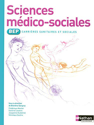 Sciences médico-sociales BEP carrières sanitaires et sociales : livre de l'élève