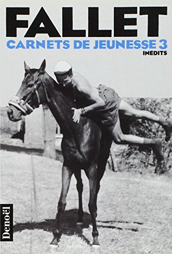 Carnets de jeunesse. Vol. 3. 9 septembre 1948-25 décembre 1950