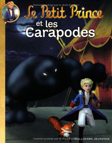 Le Petit Prince. Vol. 7. Le Petit Prince et les Carapodes