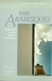 Paris arabesques : architectures et décors arabes et orientalisants