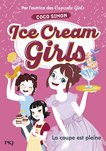 Ice cream girls. Vol. 4. La coupe est pleine
