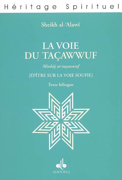 La voie du taçawwuf : épître sur la voie soufie