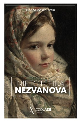 Niétotchka Nezvanova: édition bilingue russe/français (+ lecture audio intégrée)