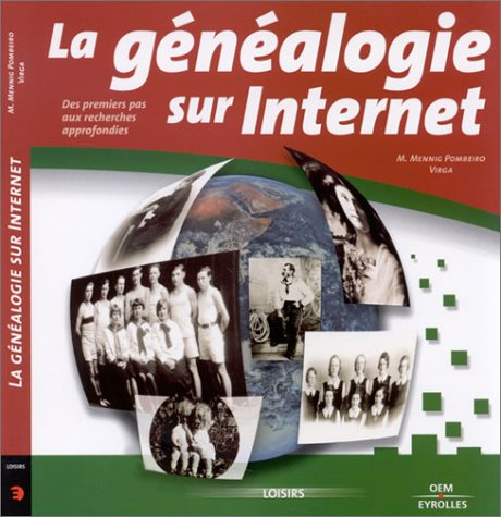 La généalogie sur Internet : des premiers pas aux recherches approfondies