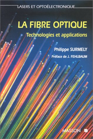 La fibre optique : technologies et applications
