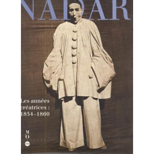Nadar, les années créatrices : 1854-1860