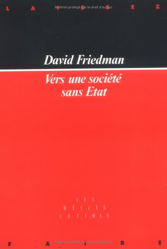 Vers une société sans Etat - David Friedman