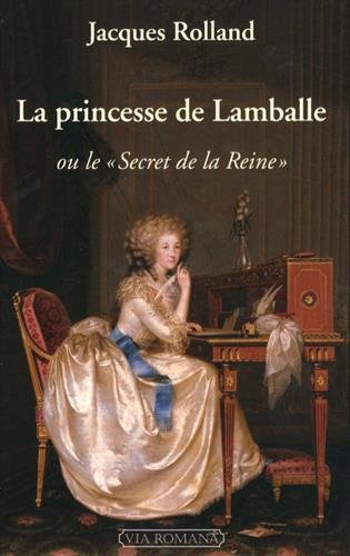 La princesse de Lamballe ou Le Secret de la reine